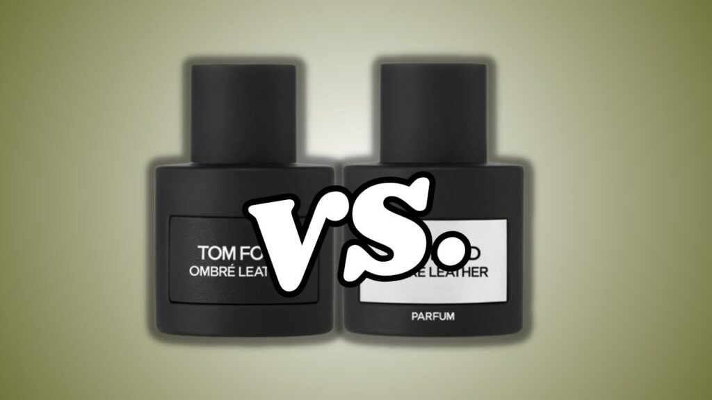 Tom Ford Ombre Leather vs. Parfum